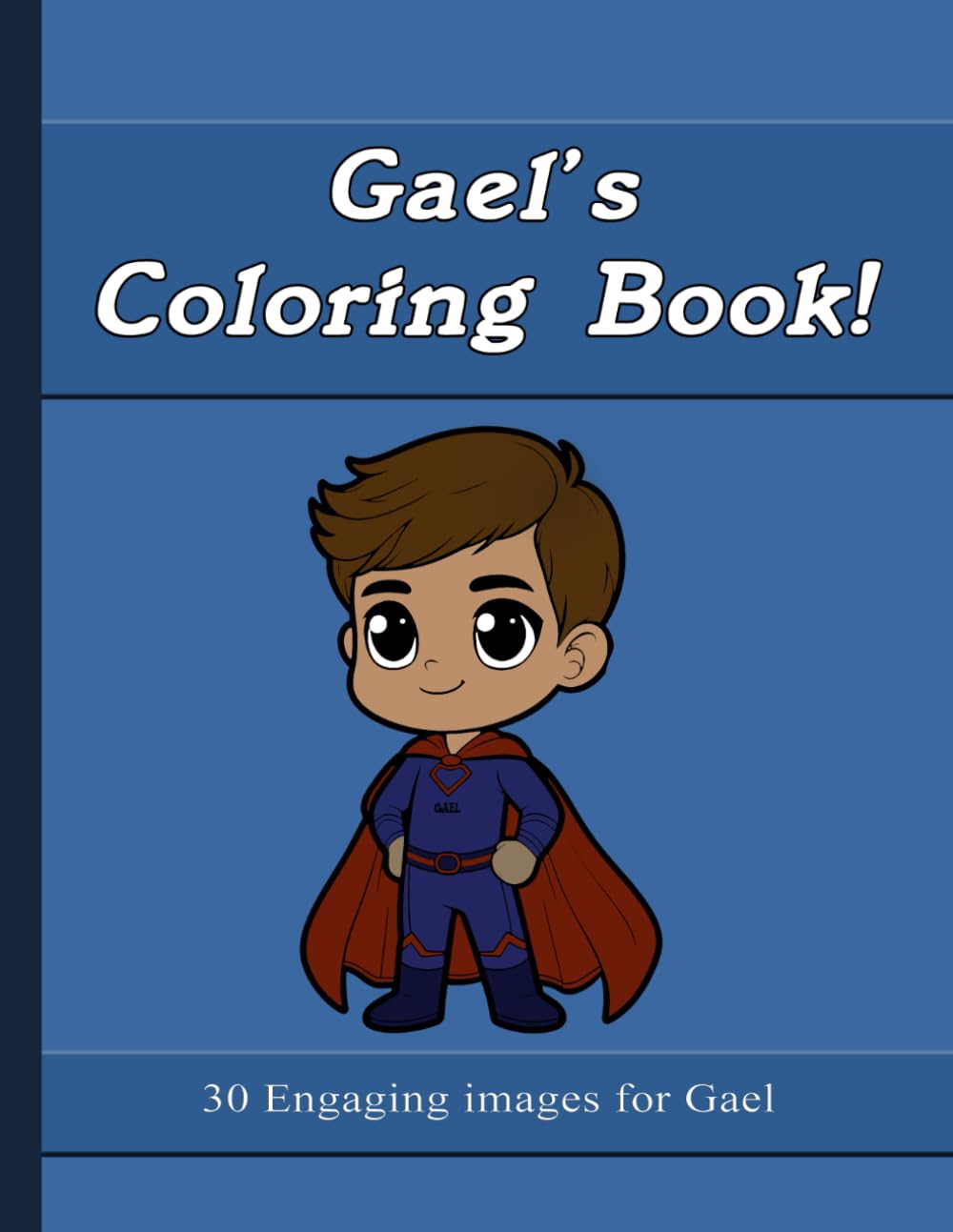 Gael's Coloring Book: 30 Engaging Images For Gael
