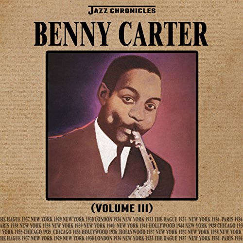 Play Jazz Chronicles Benny Carter, Vol. 3 by Benny Carter on Amazon Music