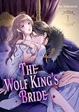 The Wolf King’s Bride Vol.1 (Romance Manga)