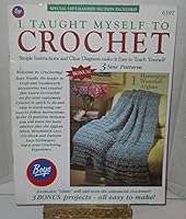 I Taught Myself to Crochet, with 3 New Patterns B002OS6W26 Book Cover