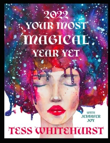 2022: Your Most Magical Year Yet: A Purposeful Planner for Everyday  Enchantment Complete with Spells, Coloring Pages, Journaling Prompts, Moon  Signs ...