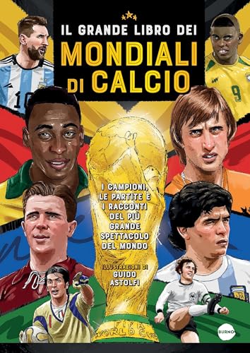 Il grande libro dei Mondiali di calcio