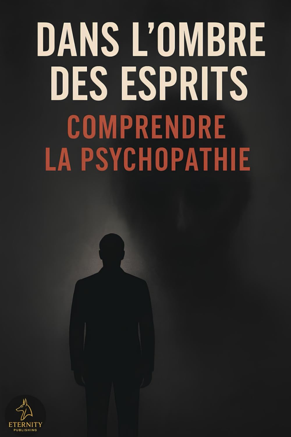 Dans l’ombre des esprits : comprendre la psychopathie