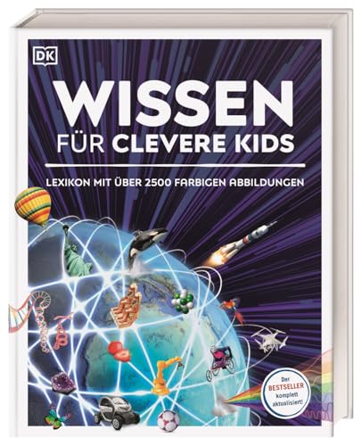 Wissen für clevere Kids: Lexikon mit über 2500 farbigen Abbildungen. Für Kinder ab 8 Jahren