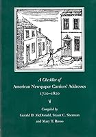 A Checklist of American Newspaper Carriers' Addresses, 1720-1820 0944026168 Book Cover