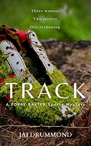 Track: Poppy Baxter Book 1 (Poppy Baxter Sports Mystery Series)