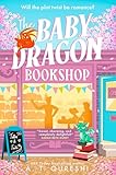 The Baby Dragon Bookshop: THE cozy bookish fantasy romance you NEED in 2026 (The Baby Dragon series) (Book 3)