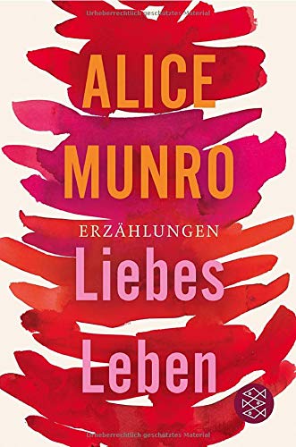 Liebes Leben: 14 Erzählungen Liebes Leben: 14 Erzählungen