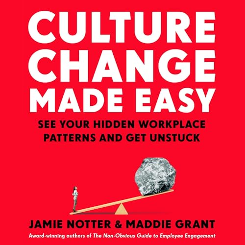 Culture Change Made Easy -- Jamie Notter, Maddie Grant episode artwork