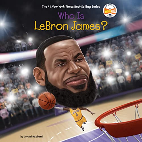 Who Is LeBron James? by Crystal Hubbard, Who HQ episode artwork