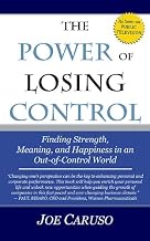 The Power of Losing Control