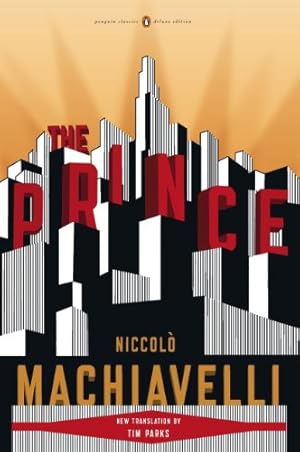 The Prince: (Penguin Classics Deluxe Edition)