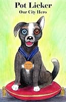 Pot Licker Our City Hero 1979068879 Book Cover