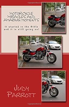Paperback Motorcycle Miracles and Amazing Testimonies: It started in the Bible and it is still going on! Book