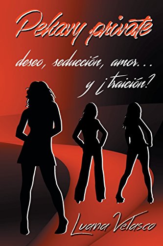 Pekavy private: deseo, seducción, amor... y ¿*traición*?: Volume 1 Pekavy private: deseo, seducción, amor... y ¿*traición*?: Volume 1