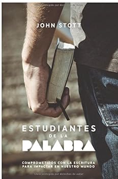 Paperback Estudiantes de la Palabra: Comprometidos con la Escritura para impactar en nuestro mundo [Spanish] Book