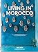 Produktbild Living in Morocco (Bibliotheca Universalis)