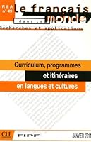 Le français dans le monde, N° 49, Janvier 2011 : Curriculum, programmes et itinéraires en langues et cultures 2090371226 Book Cover