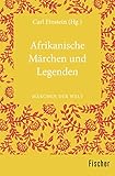 Afrikanische Märchen und Legenden: Märchen der Welt