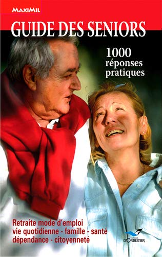Guide Des Seniors - 1000 Réponses Pratiques