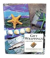 Gift Wrappings for Every Occasion: Personalize Your Gifts With a Wealth of Inspirational Ideas 0785801553 Book Cover