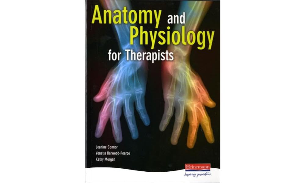 Anatomy and Physiology for Therapists