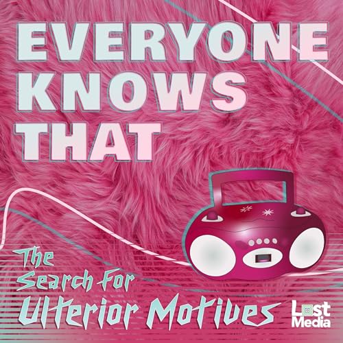 Everyone Knows That: The Search For Ulterior Motives cover art