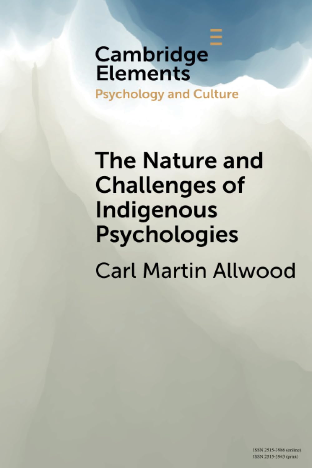 The Nature and Challenges of Indigenous Psychologies (Elements in Psychology and Culture)