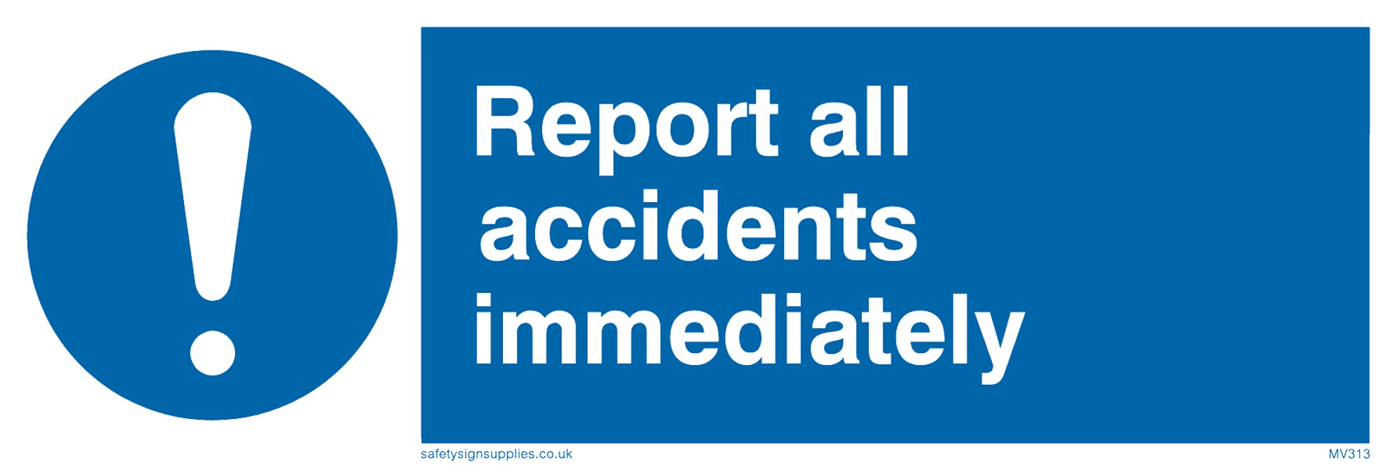 Pack of five - Report All Accidents Immediately Sign - 150x50mm - L15