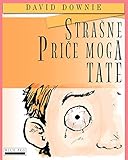 Strasne Price Moga Tate (Croatian Edition)