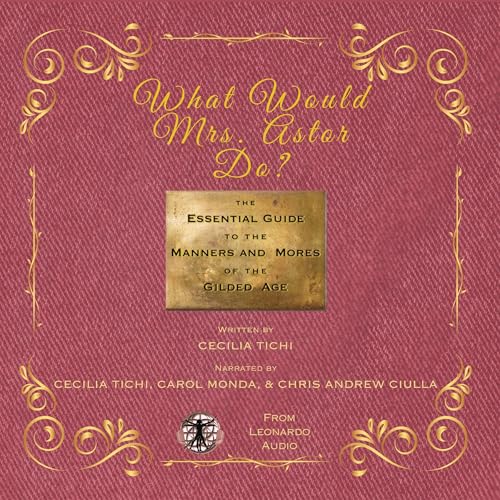 What Would Mrs. Astor Do? by Cecelia Tichi episode artwork