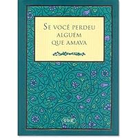 Se Você Perdeu Alguém que Amava 8587213385 Book Cover