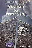 porte prison ferme  A demain ou dans quinze ans