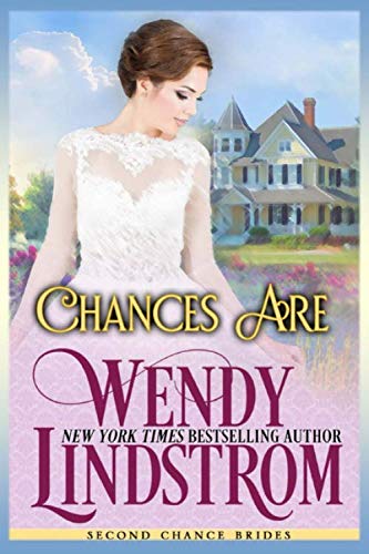 Chances Are (Second Chance Brides) (Volume 8) Chances Are (Second Chance Brides) (Volume 8)