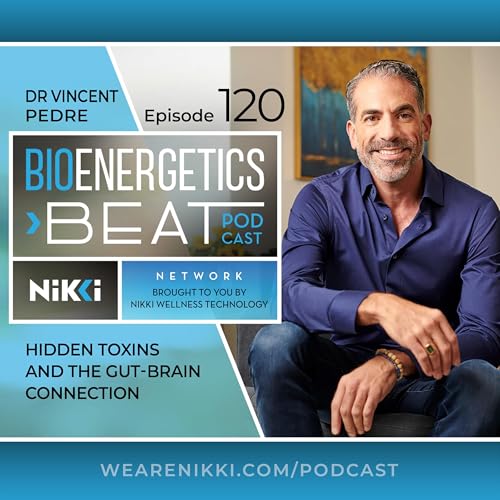 Hidden Toxins and the Gut-Brain Connection with Dr Vincent Pedre and Heather Gray FDN-P