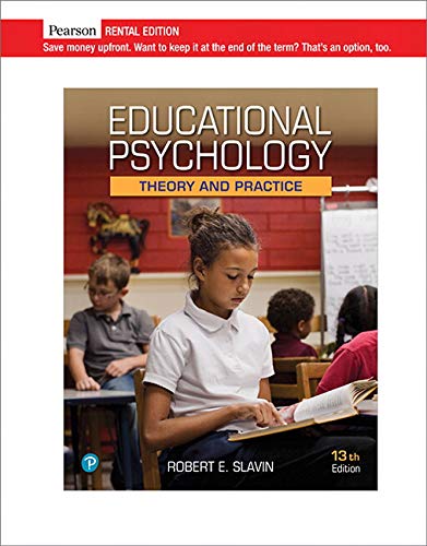 Educational Psychology: Theory and Practice [RENTAL EDITION]      13th Edition