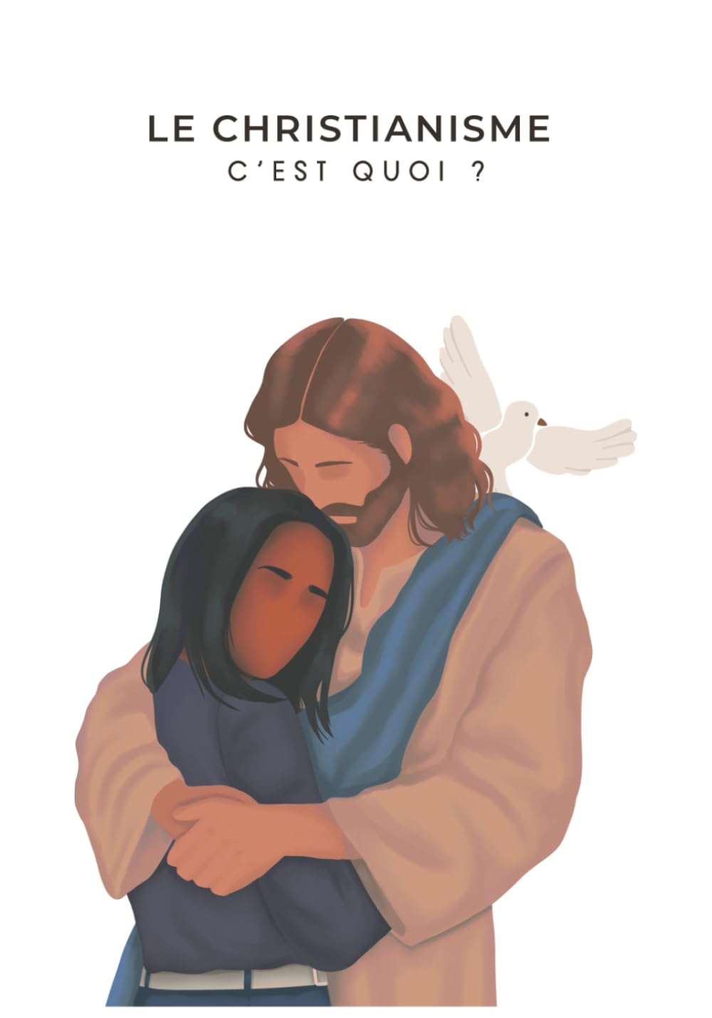 C'est quoi le Christianisme ? (French Edition)