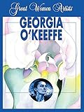 Great Women Artists: Georgia O'Keefe