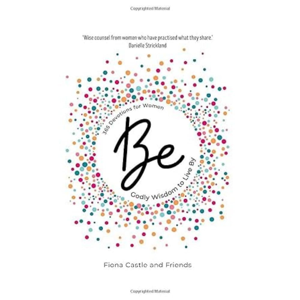 Be: Godly Wisdom to Live By – 365 Devotions for Women (Hardback) Inspirational Gift Idea
