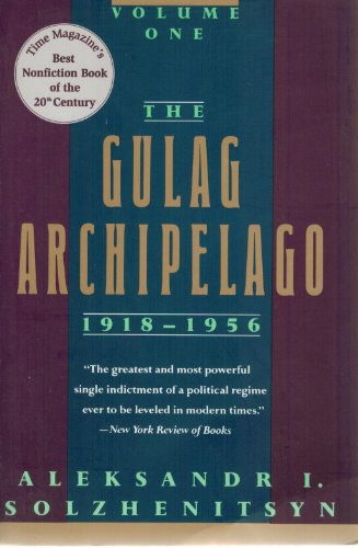 The Gulag Archipelago 1918-1956: An Experiment in Literary Investigation: 001