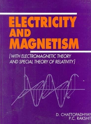 Electricity and Magnetism [with Electromagnetic Theory and Special Theory of Relativity]
