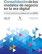 Consolidación de los modelos de negocio en la era digital: Un estudio elaborado por dosdoce.com para CEDRO