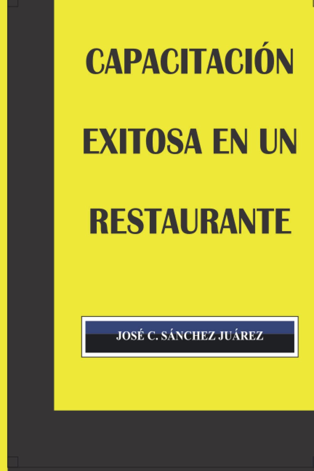 Capacitación exitosa en un restaurante (Spanish Edition)