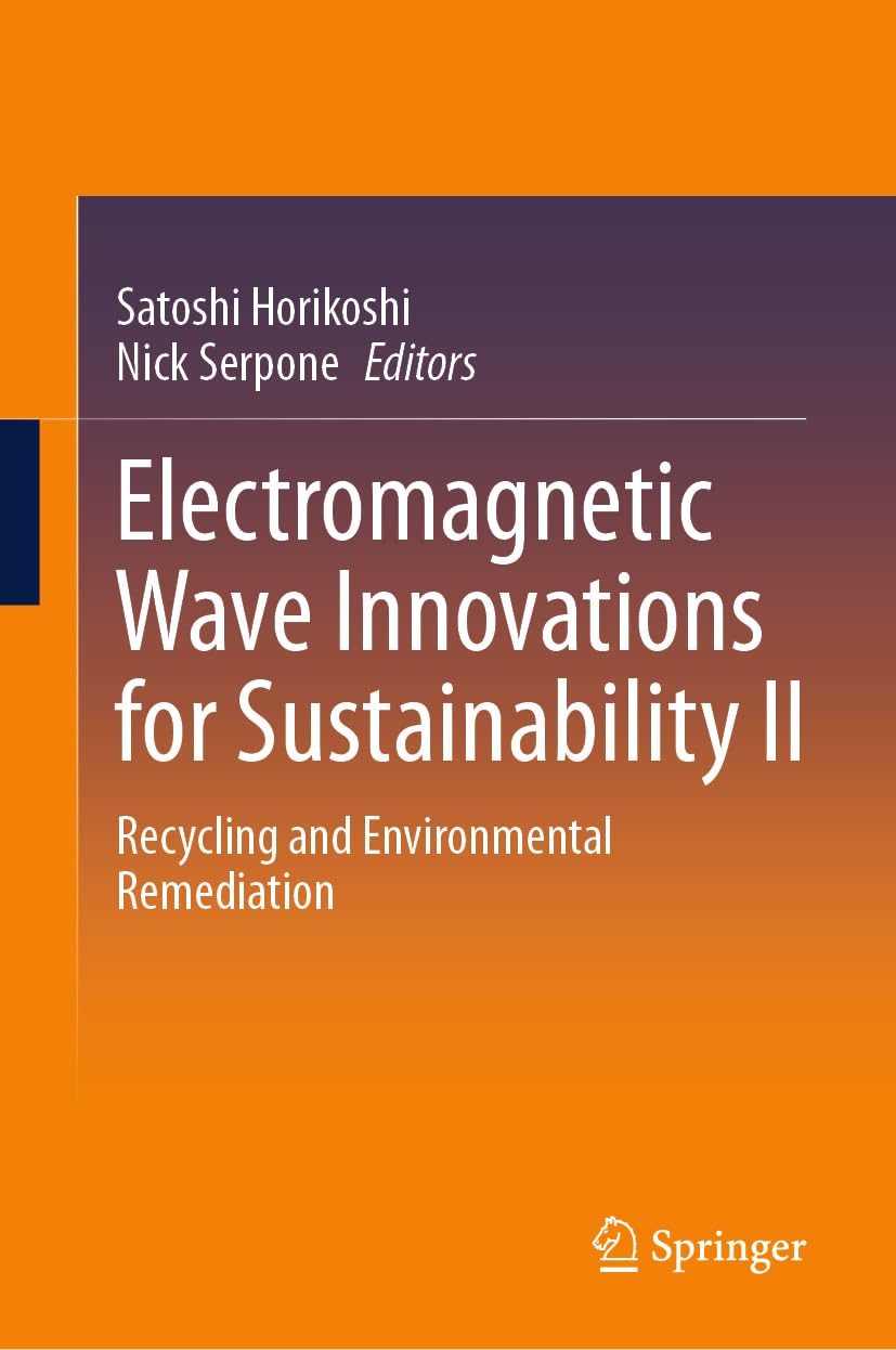 Electromagnetic Wave Innovations for Sustainability II: Recycling and Environmental Remediation