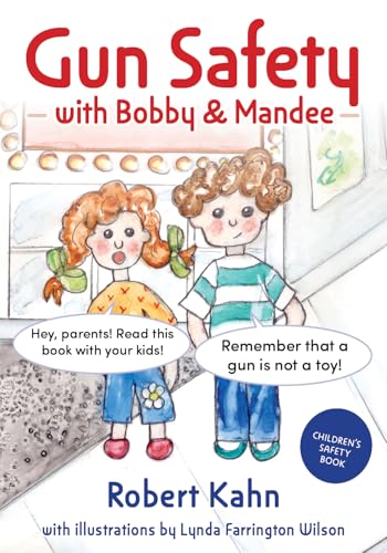 Gun Safety with Bobby and Mandee (Robert Kahn's Child Safety Books)