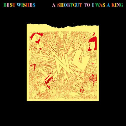 Best Wishes - A Shortcut To I Was a King