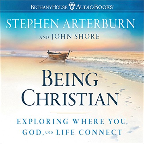 Being Christian (Audible Audio Edition) Stephen Arterburn