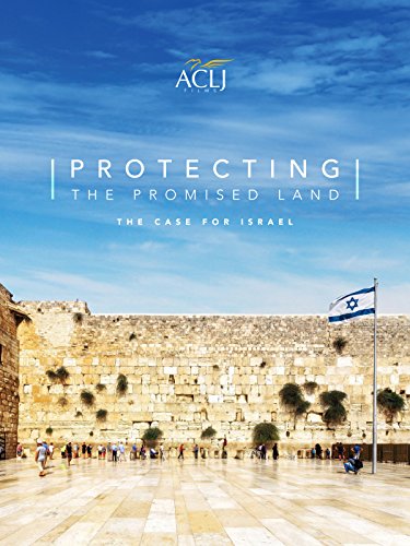 Protecting the Promised Land: The Case for Israel