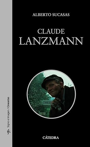 Claude Lanzmann (Signo e imagen - Signo e imagen. Cineastas)