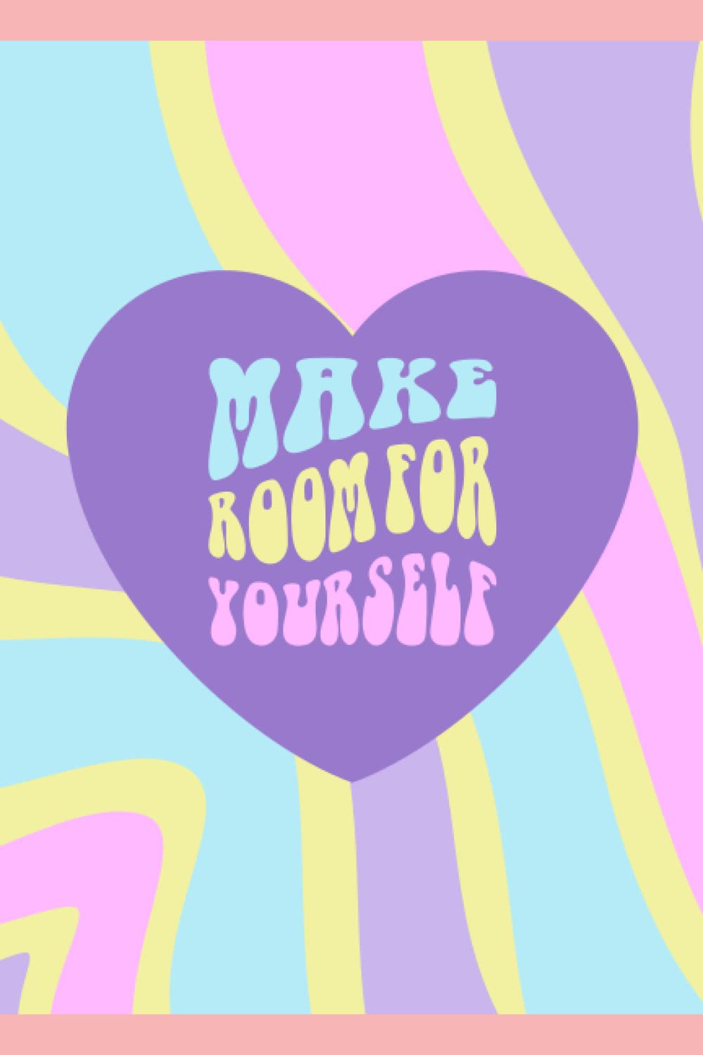 Independently published Make Room For Yourself: Brain Journal